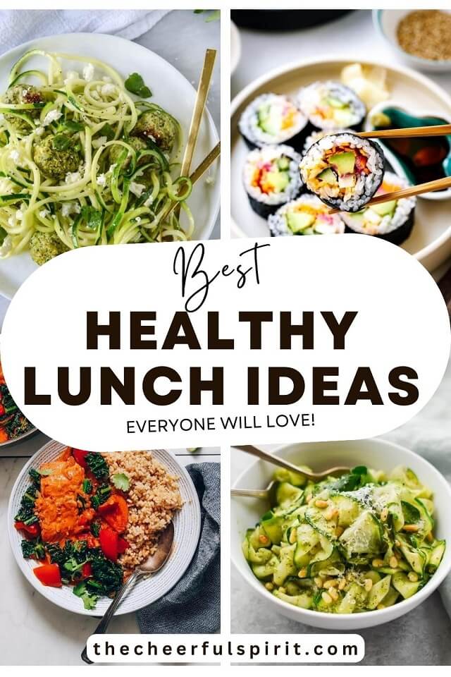 25+ Healthy Lunch Ideas To Eat At Home - The Cheerful Spirit